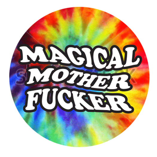 Kalan - BT346- Magical Mother Fucker 1.25" Button