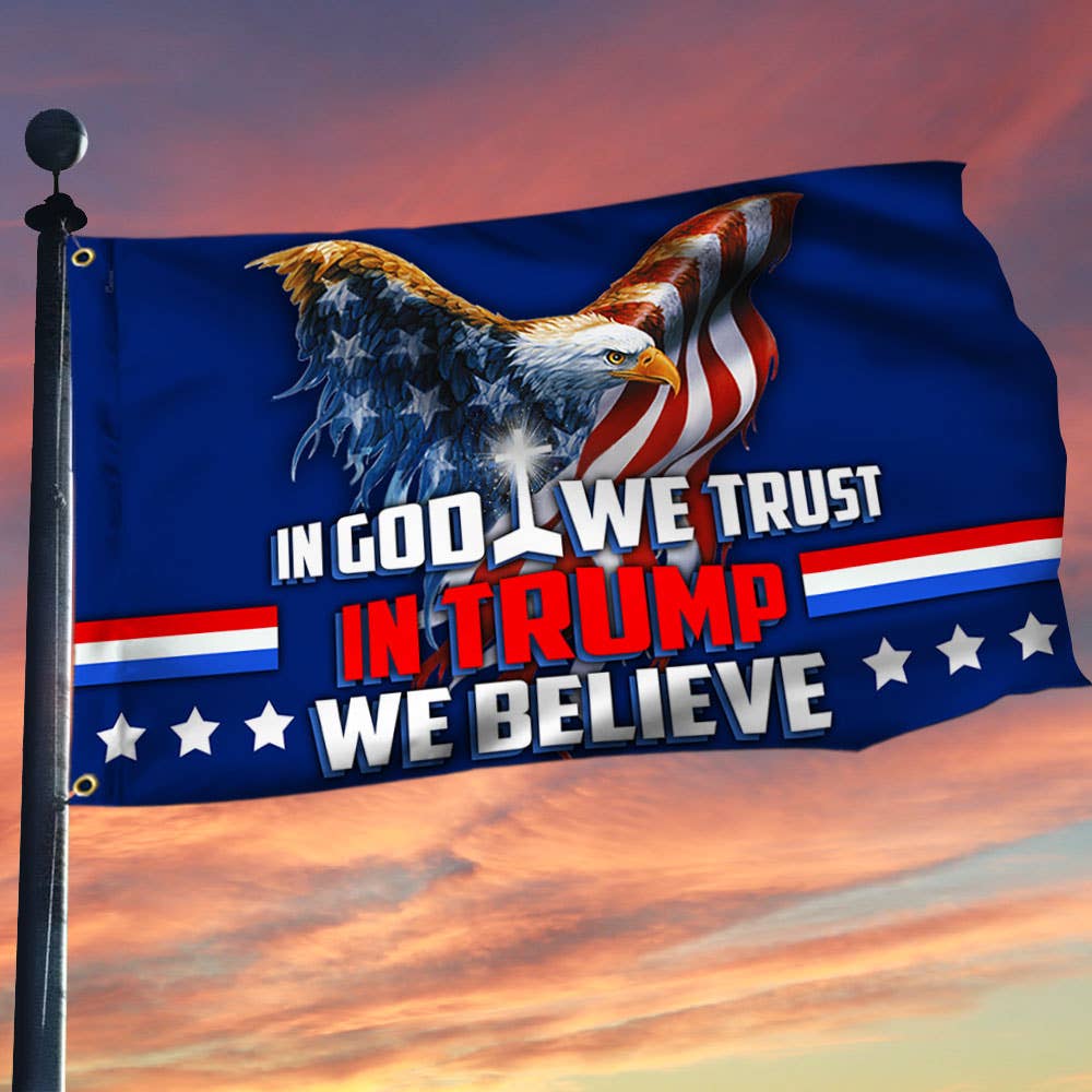 I Love My Freedom - In God We Trust, In Trump We Believe Flag -1029