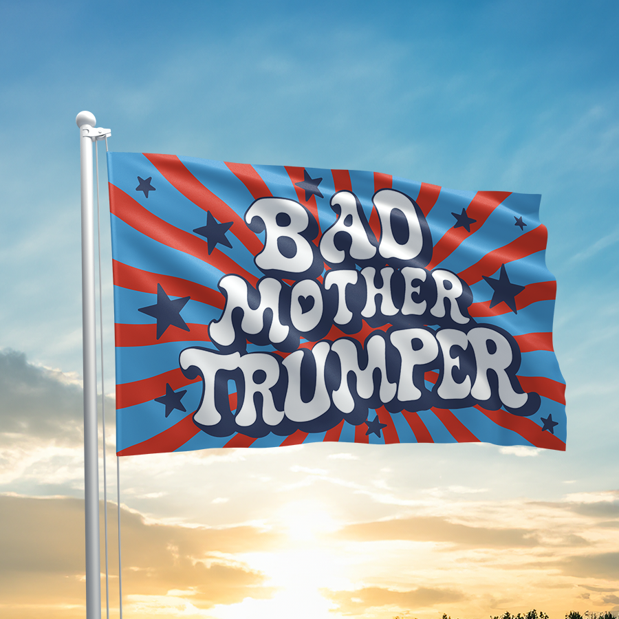 I Love My Freedom - Bad Mother Trumper Flag