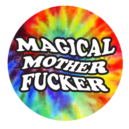 Kalan - BT346-  Magical Mother Fucker 1.25" Button