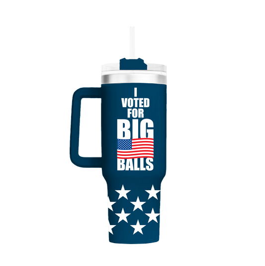 I Love My Freedom - I Voted For Big Balls - 40oz Tumbler - 3552