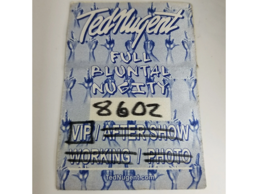 Ted Nugent Full Bluntal Nugity Backstage Pass